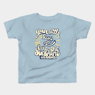 funny saying sarcastic ray of sunshine Kids T-Shirt